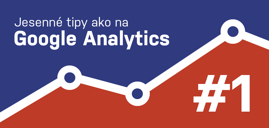 Jesenné tipy ako na Google Analytics